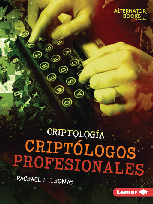 Title details for Criptólogos profesionales (Professional Cryptologists) by Rachael L. Thomas - Available